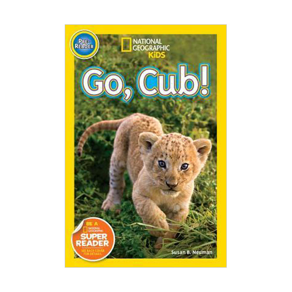 National Geographic Kids Readers Pre-Level : Go, Cub!