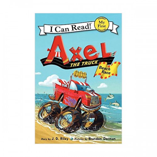 My First I Can Read : Axel the Truck : Beach Race