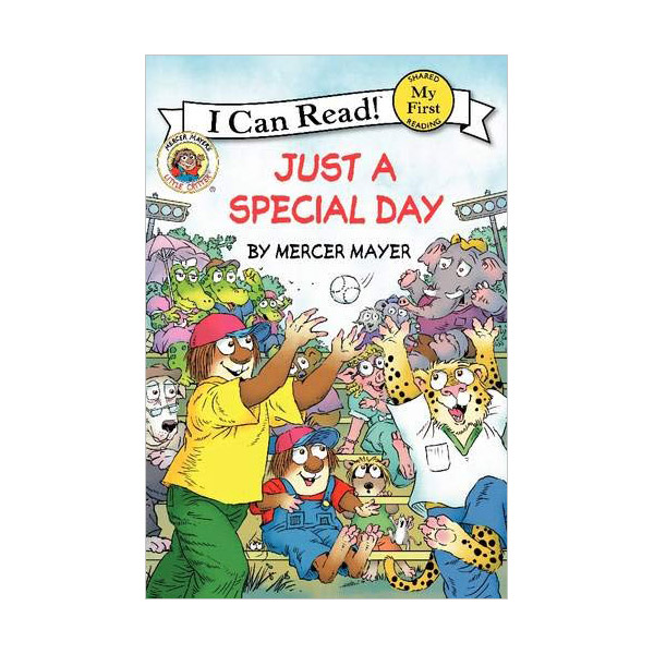 My First I Can Read : Little Critter : Just a Special Day