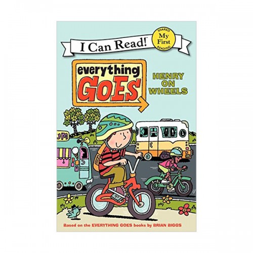 My First I Can Read : Everything Goes : Henry on Wheels