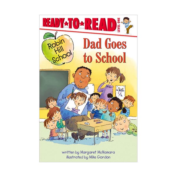 Ready To Read Level 1 : Robin Hill School : Dad Goes to School (paperback)
