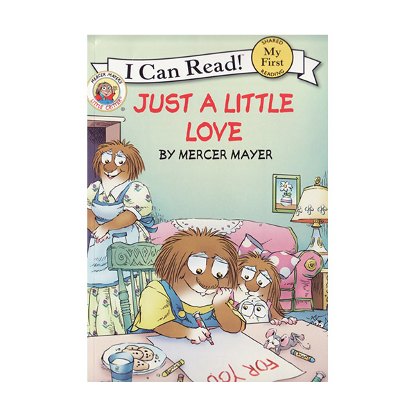 My First I Can Read : Little Critter : Just a Little Love (Paperback)