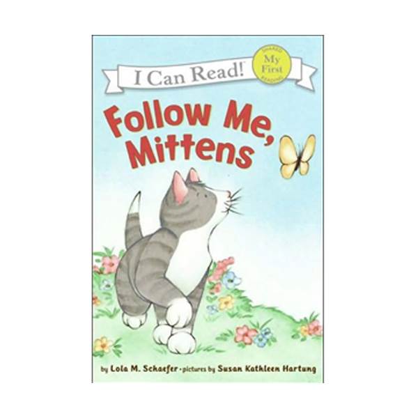 My First I Can Read : Follow Me, Mittens
