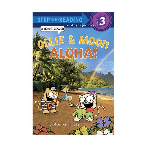 Step Into Reading 3 : Ollie & Moon : Aloha!