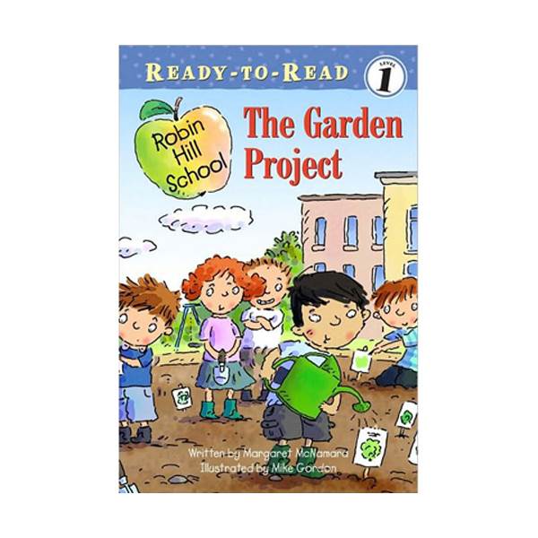 Ready To Read Level 1 : Robin Hill School : The Garden Project(paperback)