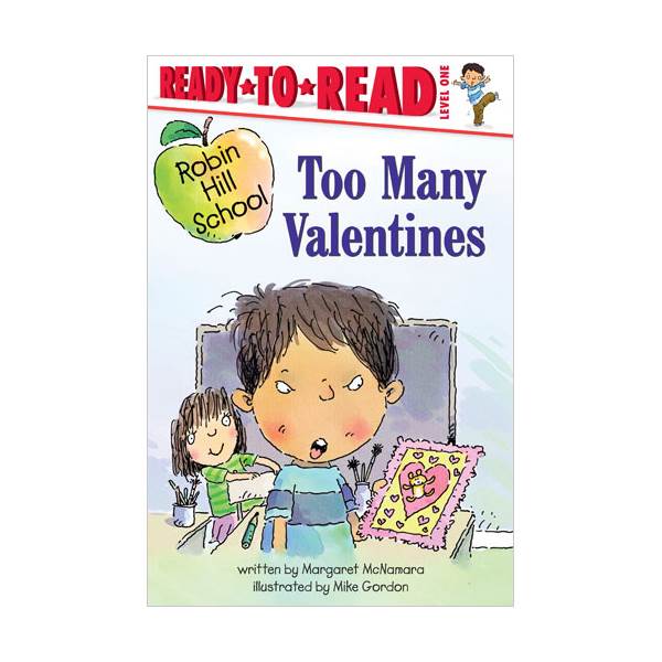 Ready To Read Level 1 : Robin Hill School : Too Many Valentines (paperback)