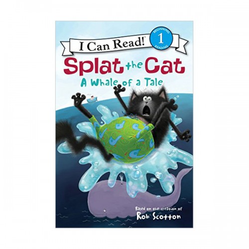 I Can Read Book 1 : Splat the Cat : A Whale of a Tale (Paperback)