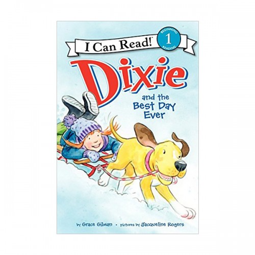 I Can Read 1 : Dixie and the Best Day Ever