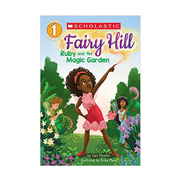 Scholastic Reader Level 1: Fairy Hill #1 : Ruby and the Magic Garden (Paperback)