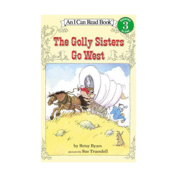 I Can Read 3 : The Golly Sisters Go West (Paperback)