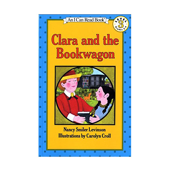 An I Can Read 3 : Clara and the Bookwagon (Paperback)