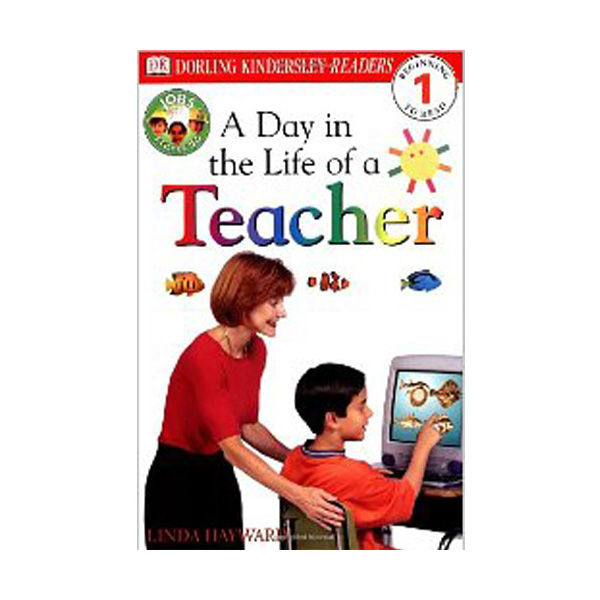 DK Readers Level 1: A Day in the Life of a Teacher