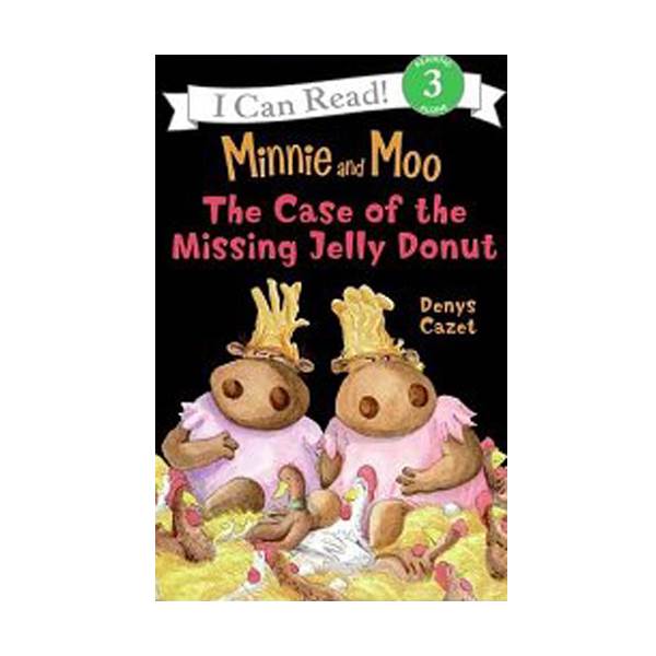 I Can Read 3 : Minnie and Moo : The Case of the Missing Jelly Donut
