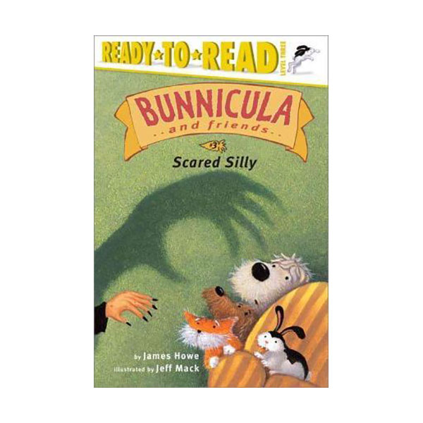 Ready to Read Level 3 : Bunnicula and Friends Series : Scared Silly