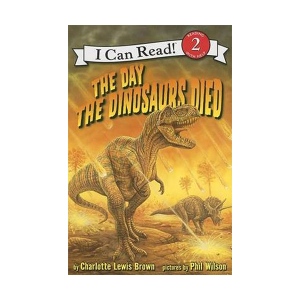 I Can Read 2 : Day the Dinosaurs Died