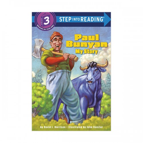 Step Into Reading 3 : Paul Bunyan : My Story