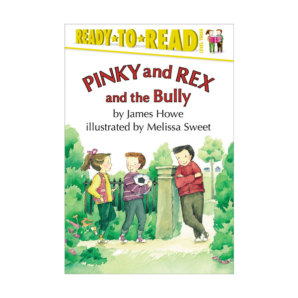 Ready To Read 3 : Pinky and Rex and the Bully