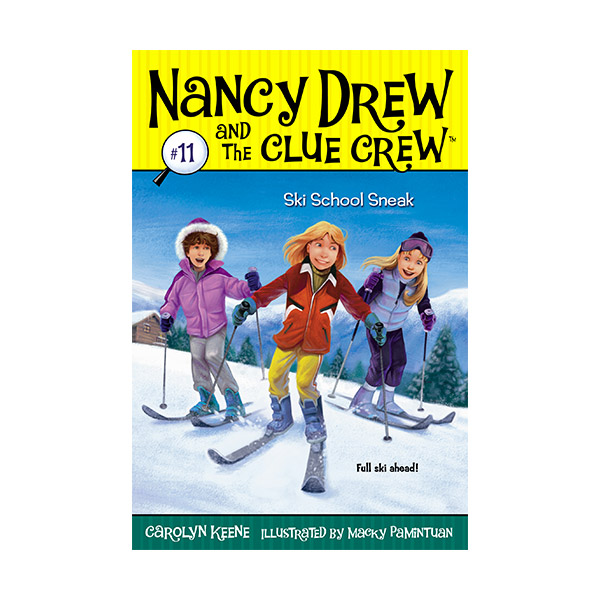 Nancy Drew and the Clue Crew #11 : Ski School Sneak