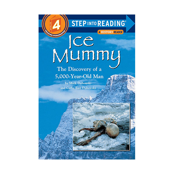 Step Into Reading 4 : Ice Mummy : The Discovery of a 5,000-Year-Old Man