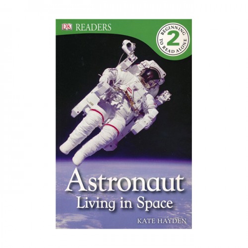 DK Readers 2 : Astronaut : Living in Space