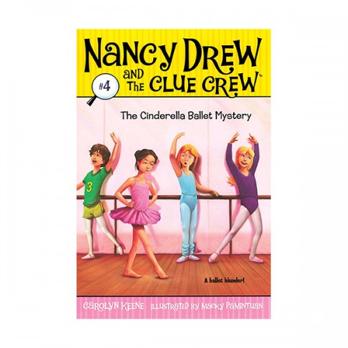 Nancy Drew and the Clue Crew #04 : The Cinderella Ballet Mystery