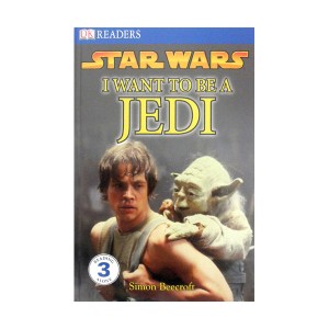 DK Readers 3 : Star Wars I Want to Be a Jedi