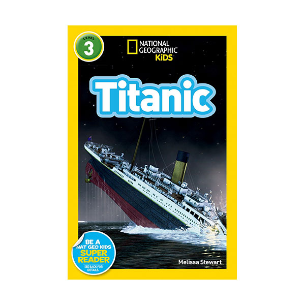 National Geographic Kids Readers Level 3 : Titanic