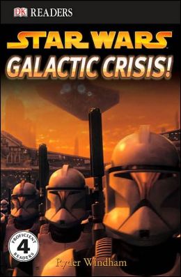 DK Readers 4 : Star Wars Galactic Crisis!