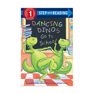 Step Into Reading 1 : Dancing Dinos Go to School (Paperback)