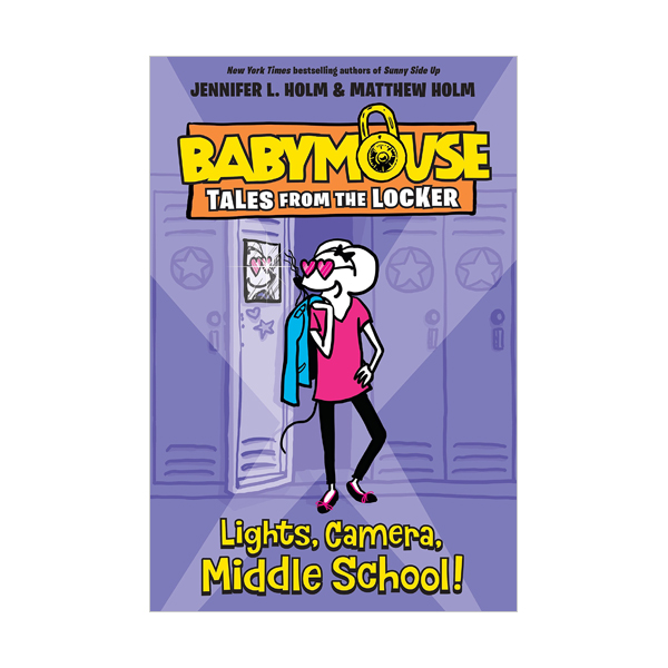 Babymouse Tales from the Locker #01 : Lights, Camera, Middle School! (Hardcover)