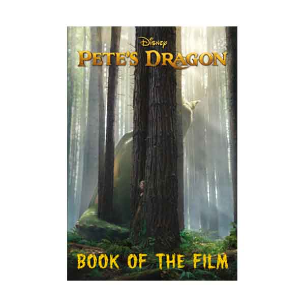 Disney Pete's Dragon : Book Of The Film (Paperback)