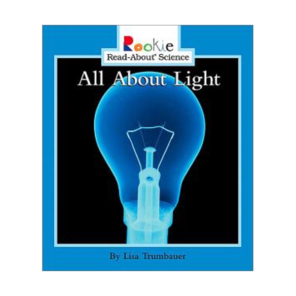 Rookie Read About Science : All About Light