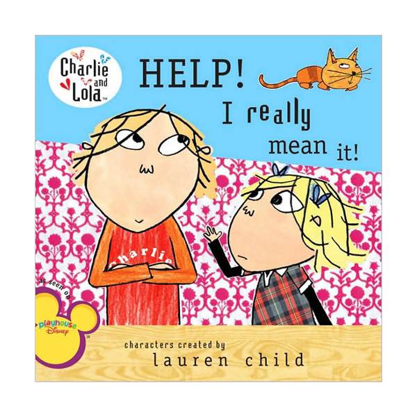 Charlie and Lola : Help! I Really Mean It! (Paperback)
