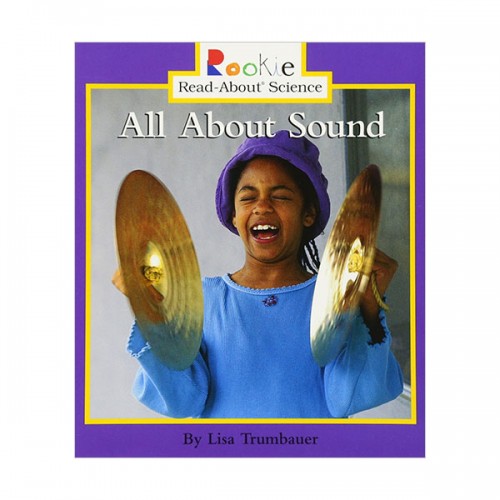Rookie Read About Science : All About Sound