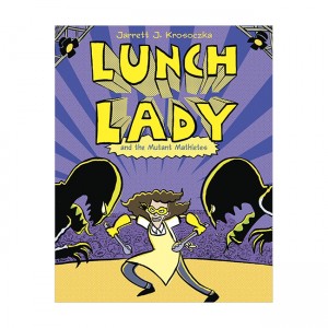 Lunch Lady #07 : Lunch Lady and the Mutant Mathletes (Paperback)