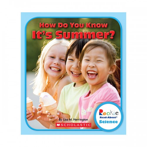 Rookie Read About Science : How Do You Know It's Summer?