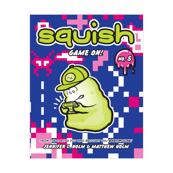Squish #05 : Game On!