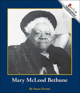 Rookie Biographies : Mary McLeod Bethune : ޸ Ŭ  (Paperback)