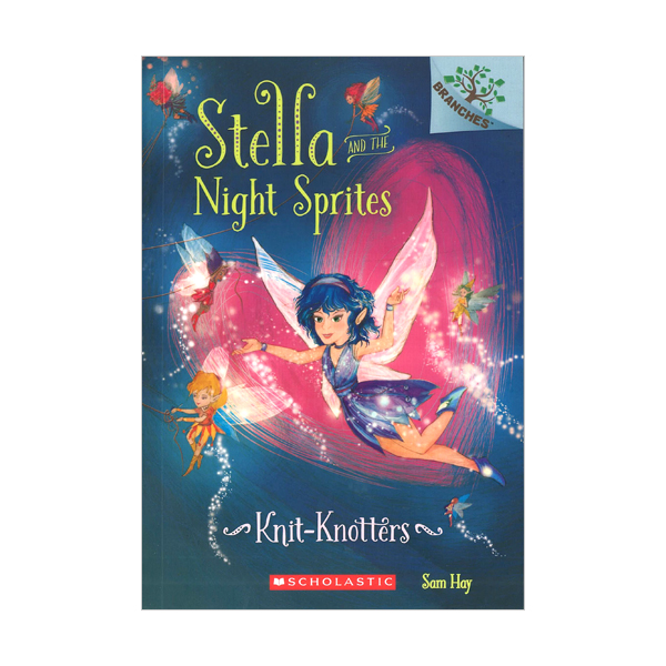 [브랜치스] Stella and the Night Sprites #1 : Knit-Knotters (Paperback)