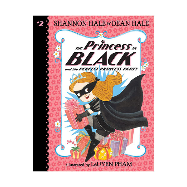 블랙 프린세스 #02 : The Princess in Black and the Perfect Princess Party (Paperback)