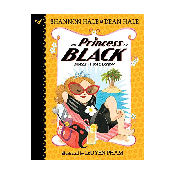  #04 : The Princess in Black Takes a Vacation (Paperback)