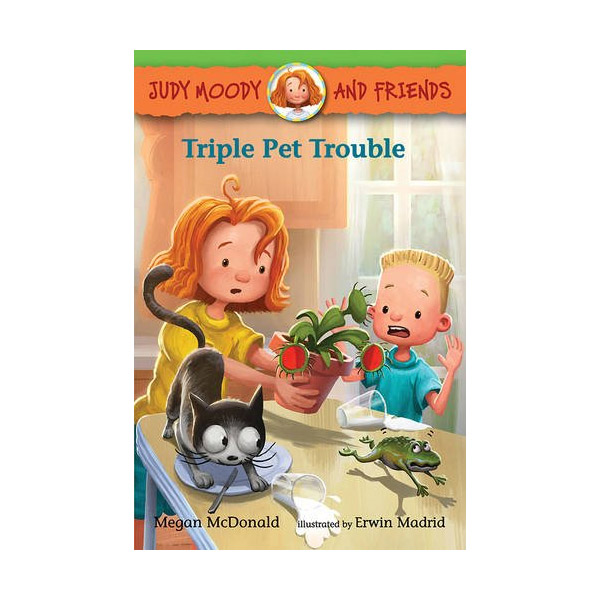 Judy Moody and Friends #06 : Triple Pet Trouble