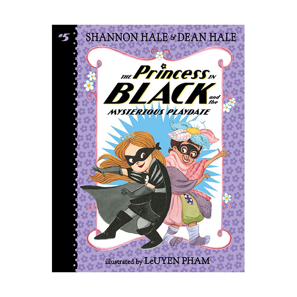 블랙 프린세스 #05 : The Princess in Black and the Mysterious Playdate (Paperback)