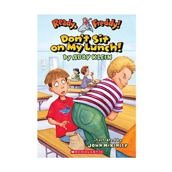 Ready Freddy! #04 : Don't Sit On My Lunch (Paperback)