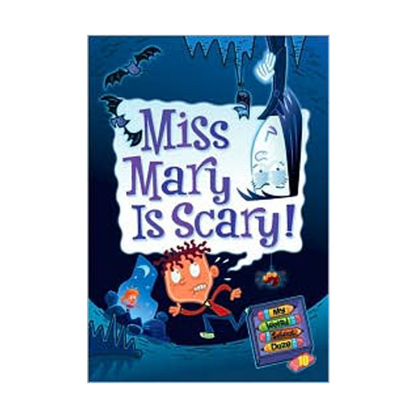  My Weird School Daze #10 : Miss Mary Is Scary! (Paperback)