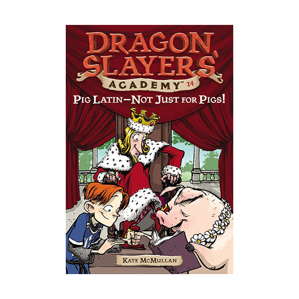 Dragon Slayers' Academy Series #14 : Pig Latin--Not Just for Pigs!