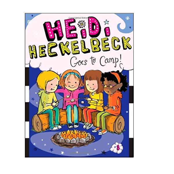 ̵ Ŭ #08 : Heidi Heckelbeck Goes to Camp!