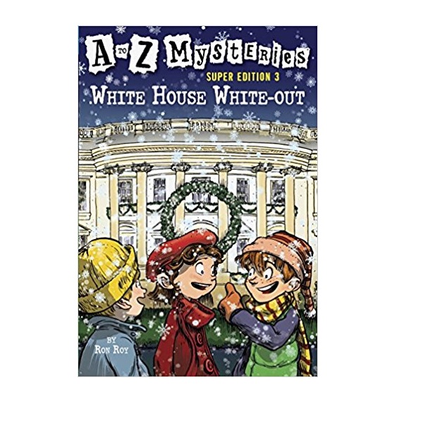 A to Z Mysteries Super Edition #03 : White House White-Out