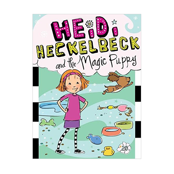  하이디 헤클백 #20 : Heidi Heckelbeck and the Magic Puppy (Paperback)