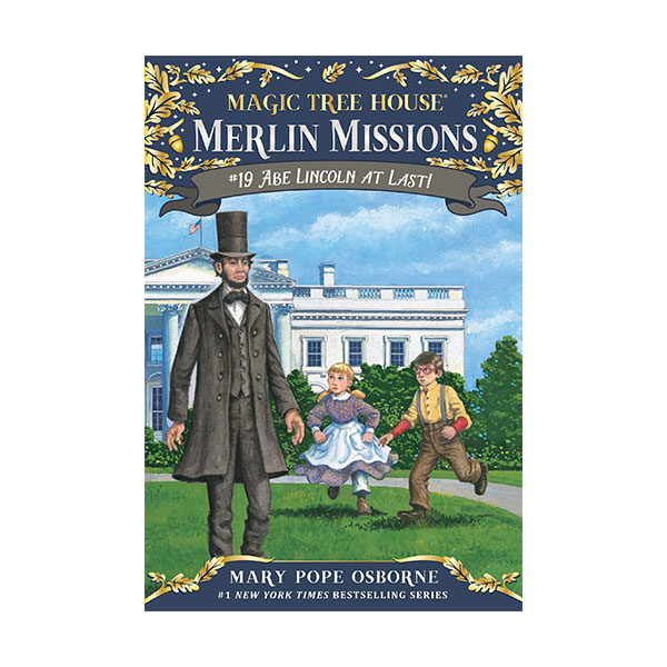 Magic Tree House Merlin Missions #19 : Abe Lincoln at Last! (Paperback)